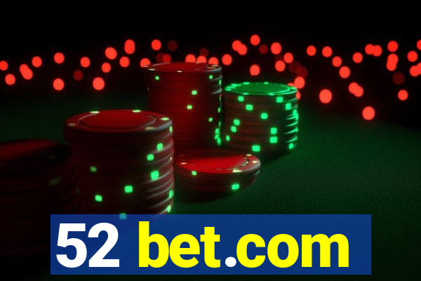 52 bet.com